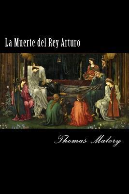 La Muerte del Rey Arturo (Spanish) Edition - Thomas Malory