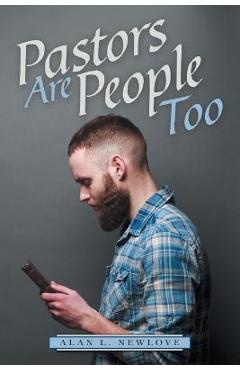Coperta cărții 'Pastors Are People Too - Alan L. Newlove'