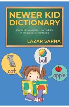 Coperta cărții 'Newer Kid Dictionary - Lazar Sarna'