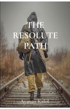 Coperta cărții 'The Resolute Path - Ayman Kafel'