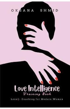 Coperta cărții 'Love Intelligence - Oksana Shmid'
