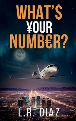 What's Your Number? - Luis R. Diaz