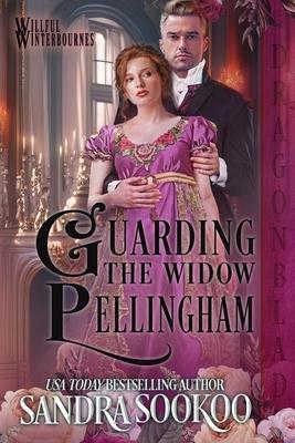 Guarding the Widow Pellingham - Sandra Sookoo