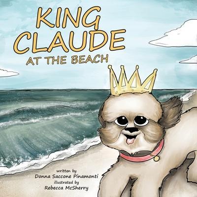 King Claude at the Beach - Donna S. Pinamonti