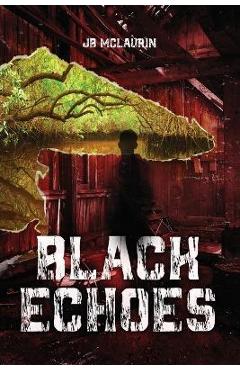 Coperta cărții 'Black Echoes - J. B. Mclaurin'
