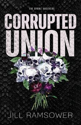Corrupted Union - Jill Ramsower