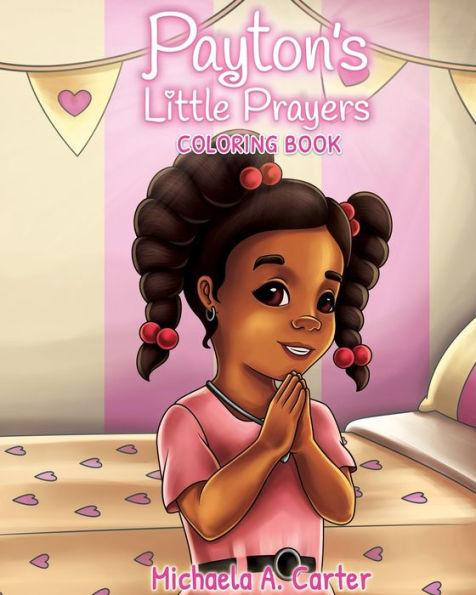 Payton's Little Prayers Coloring Book - Michaela A. Carter