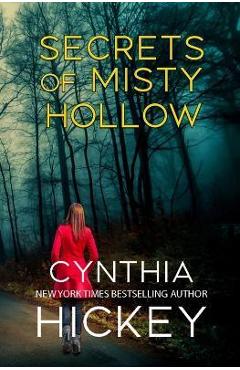 Poza produsului Secrets of Misty Hollow - Cynthia Hickey