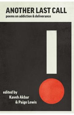 Another Last Call: Poems on Addiction and Deliverance - Kaveh Akbar
