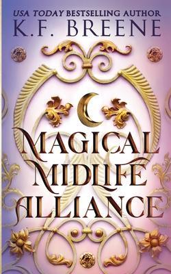 Magical Midlife Alliance - K. F. Breene