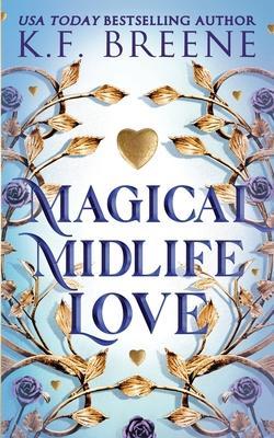 Magical Midlife Love - K. F. Breene