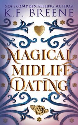 Magical Midlife Dating - K. F. Breene