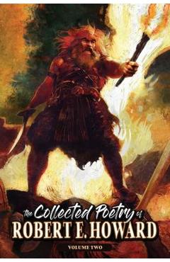 Poza produsului The Collected Poetry of Robert E. Howard, Volume 2 - Robert E. Howard