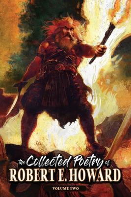 The Collected Poetry of Robert E. Howard, Volume 2 - Robert E. Howard