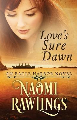 Love's Sure Dawn - Naomi Rawlings