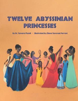 Coperta cărții 'Twelve Abyssinian Princesses - Elena Tommasi Ferroni'