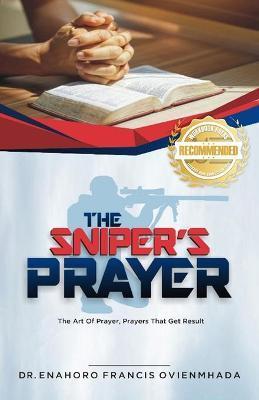 The Sniper's Prayer - Enahoro Francis Ovienmhada