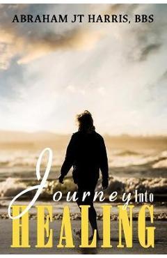 Coperta cărții 'Journey Into Healing - Abraham Harris'
