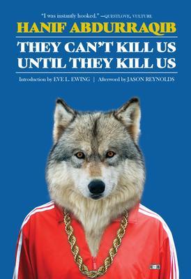 They Can't Kill Us Until They Kill Us: Expanded Edition - Hanif Abdurraqib