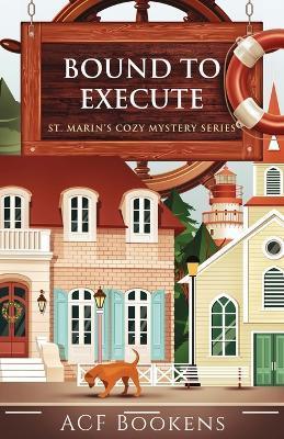 Bound To Execute - Acf Bookens