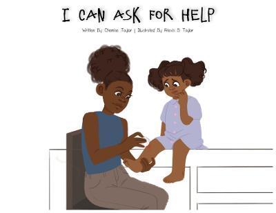 I Can Ask for Help - Chemise Taylor