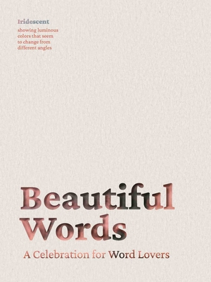 Beautiful Words: A Celebration for Word Lovers - Cider Mill Press