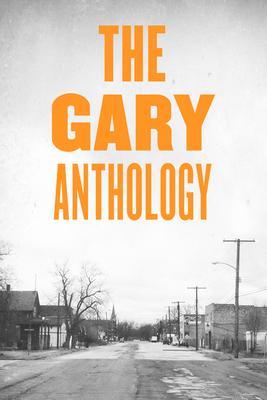 The Gary Anthology - Samuel A. Love