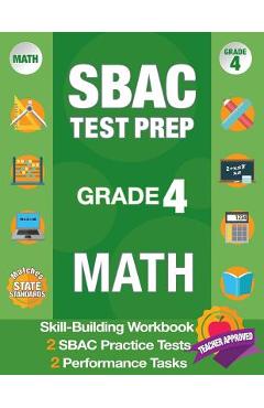 Coperta cărții 'Sbac Test Prep Grade 4 Math: Common Core Workbook and 2 Sbac Practice Tests, Smarter Balanced Grade 4 Math, Sbac Test'