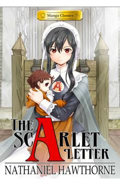 Poza produsului Manga Classics Scarlet Letter (New Printing) - Nathaniel Hawthorne