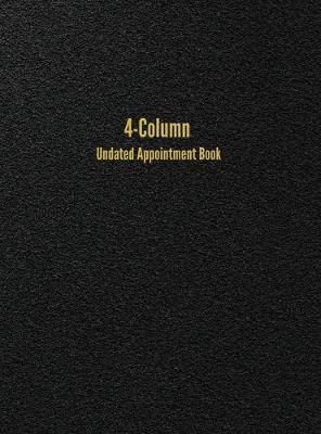 4-Column Undated Appointment Book: 4-Person Daily Appointment Book Undated - I. S. Anderson
