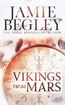 Vikings from Mars - Jamie Begley