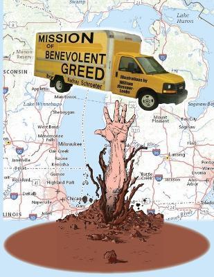 Mission of Benevolent Greed - William F. Messner-loebs