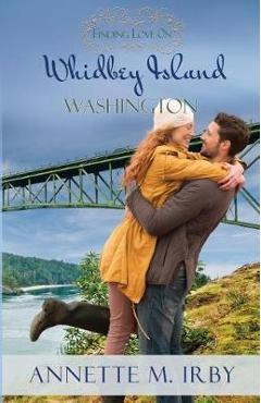 Coperta cărții 'Finding Love on Whidbey Island, Washington - Annette M. Irby'
