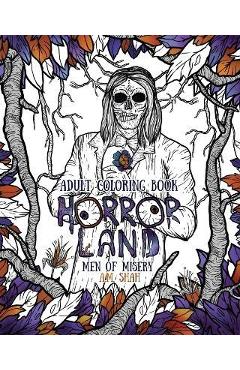 Poza produsului Adult Coloring Book: Horror Land Men of Misery (Book 3) - A. M. Shah