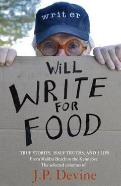 Poza produsului Will Write for Food - J. P. Devine