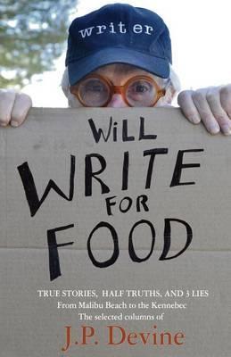 Will Write for Food - J. P. Devine