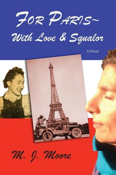 For Paris With Love & Squalor - Mj Moore