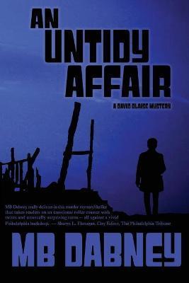 An Untidy Affair: A David Blaise Mystery - Mb Dabney
