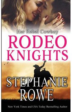 Coperta cărții 'Her Rebel Cowboy - Stephanie Rowe'
