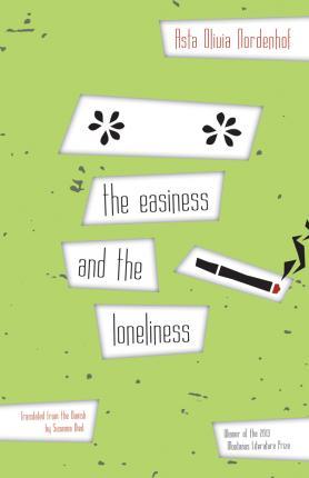 The Easiness and the Loneliness - Asta Olivia Nordenhof
