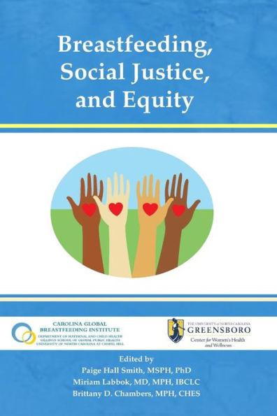 Breastfeeding, Social Justice, and Equity - Miriam Labbok