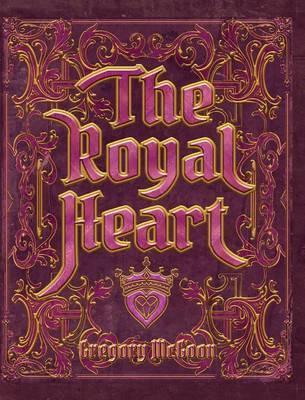 The Royal Heart - Greg Mcgoon