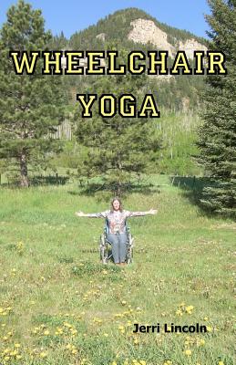 Wheelchair Yoga - Jerri Lincoln