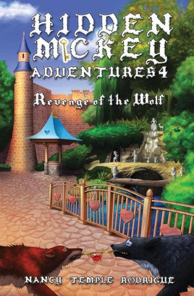 Hidden Mickey Adventures 4: Revenge of the Wolf - Nancy Temple Rodrigue
