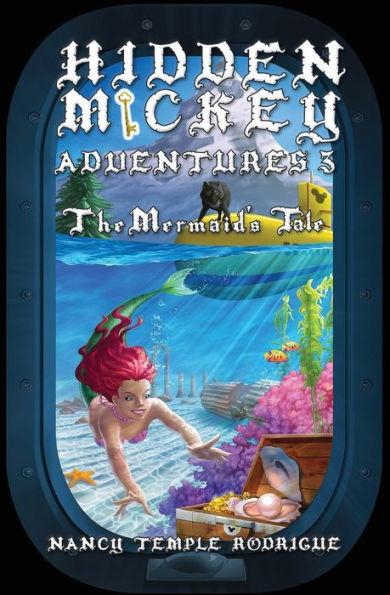 Hidden Mickey Adventures 3: The Mermaid's Tale - Nancy Temple Rodrigue