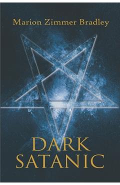 Poza produsului Dark Satanic - Marion Zimmer Bradley