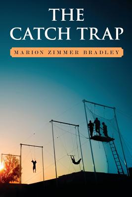The Catch Trap - Marion Zimmer Bradley