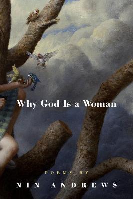 Why God Is a Woman - Nin Andrews
