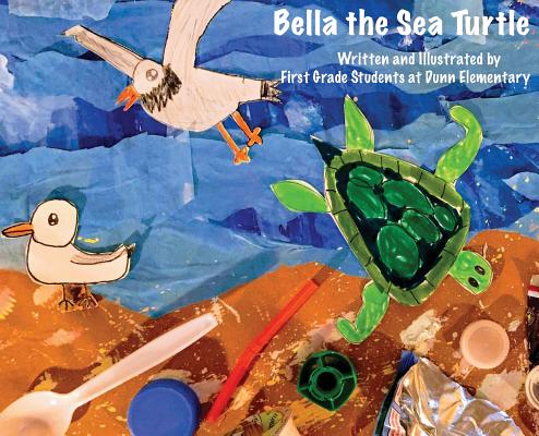 Bella the Sea Turtle - First Grade Students Dunn Elementary