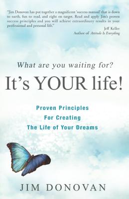 What Are You Waiting For?: It's Your Life! - Jim Donovan
